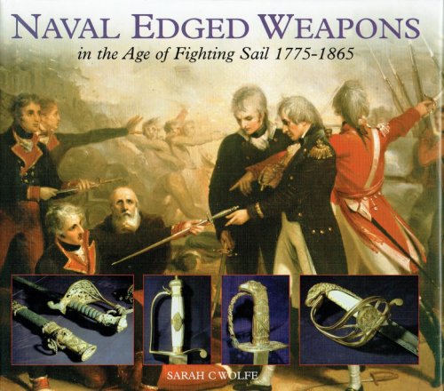 NAVAL EDGED WEAPONS IN THE AGE OF FIGHTING SAIL 1775-1865