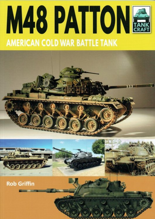TANKCRAFT 22: M48 PATTON : AMERICAN COLD WAR BATTLE TANK