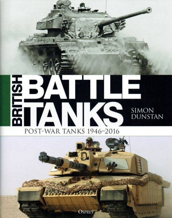 BRITISH BATTLE TANKS: POST-WAR TANKS 1946-2016