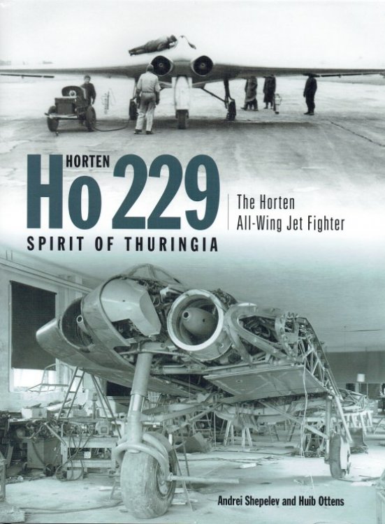 HORTON HO 229 SPIRIT OF THURINGIA : THE HORTEN ALL-WING JET FIGHTER