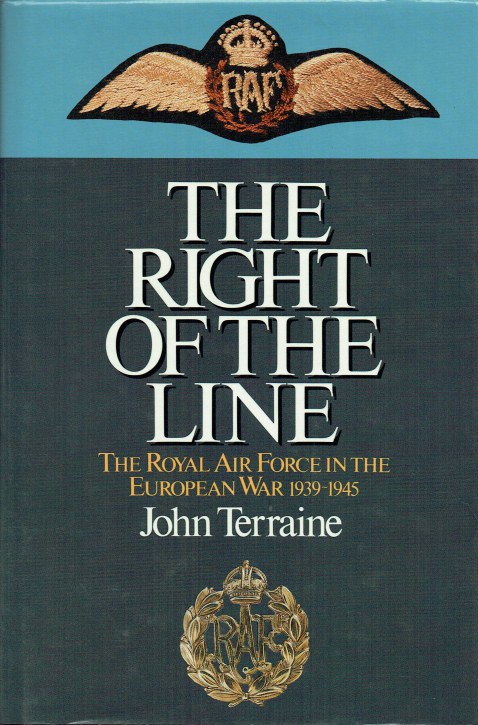 THE RIGHT OF THE LINE : THE ROYAL AIR FORCE IN THE EUROPEAN WAR, 1939-1945