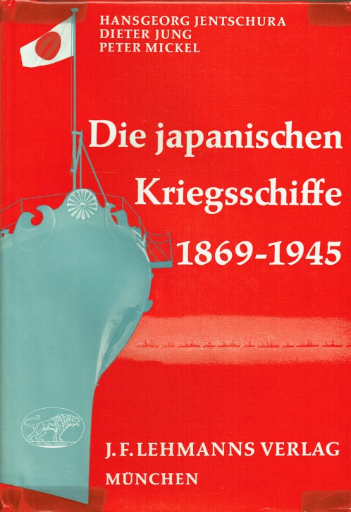 DIE JAPANISCHEN KRIEGSSCHIFFE 1869-1945 (GERMAN TEXT)