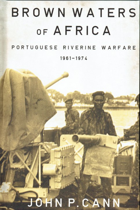 BROWN WATERS OF AFRICA : PORTUGUESE RIVERINE WARFARE 1961-1974