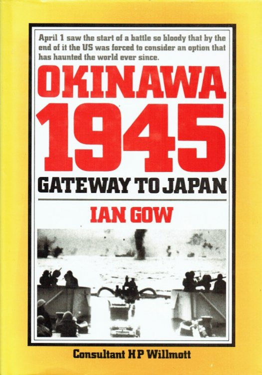 OKINAWA 1945 : GATEWAY TO JAPAN