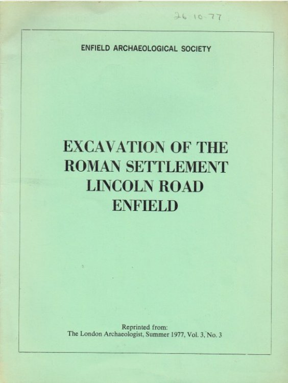EXCAVATION OF THE ROMAN SETTLEMENT, LINCOLN ROAD, ENFIELD