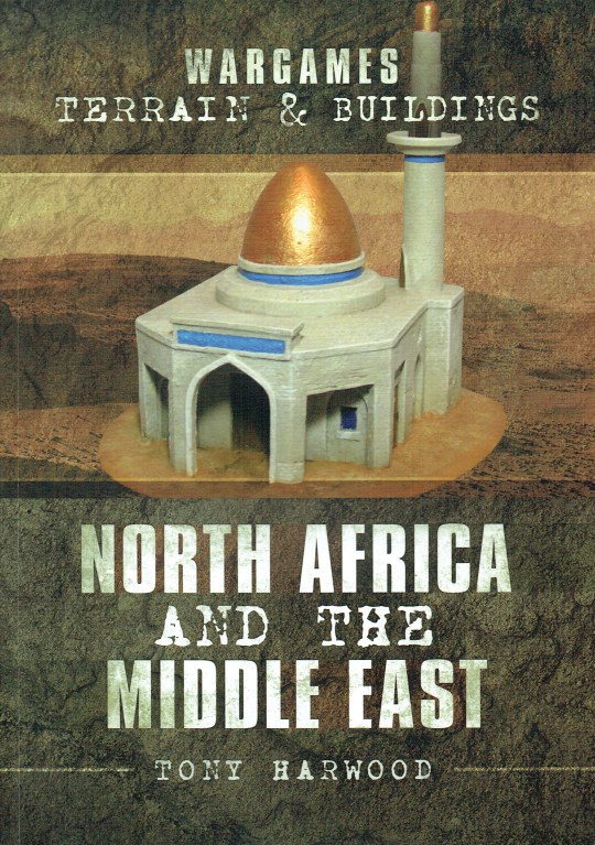 WARGAMES TERRAIN & BUILDINGS : NORTH AFRICA AND THE MIDDLE EAST
