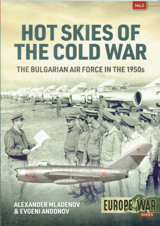 HOT SKIES OF THE COLD WAR : THE BULGARIAN AIR FORCE IN THE 1950S