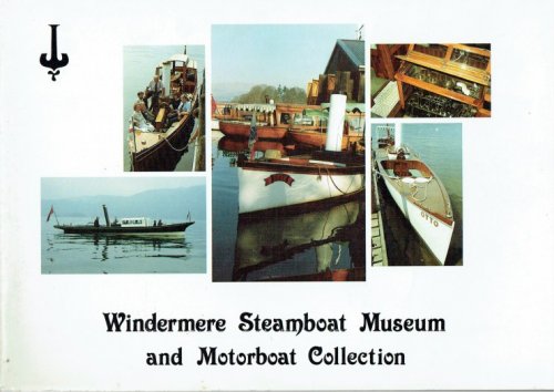 WINDERMERE STEAMBOAT MUSEUM AND MOTORBOAT COLLECTION (FIFTH EDITION)