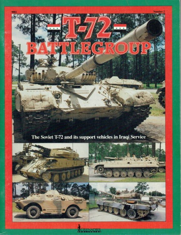 T-72 BATTLEGROUP : THE SOVIET T-72 AND ITS SUPPORT VEHICLES IN IRAQI SERVICE