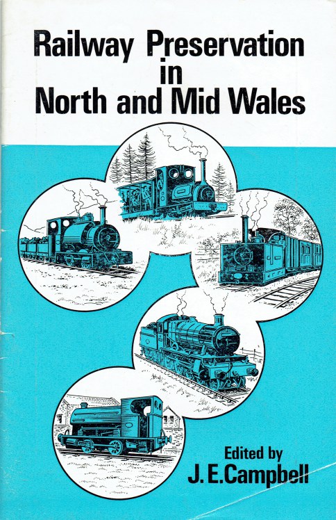 RAILWAY PRESERVATION IN NORTH AND MID WALES