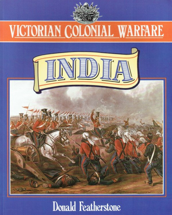VICTORIAN COLONIAL WARFARE: INDIA
