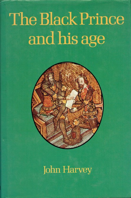 THE BLACK PRINCE AND HIS AGE (SIGNED BY AUTHOR, DONALD FEATHERSTONE)