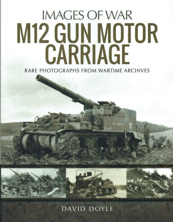 IMAGES OF WAR: M12 GUN MOTOR CARRIAGE