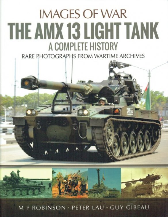 IMAGES OF WAR: THE AMX 13 LIGHT TANK : A COMPLETE HISTORY