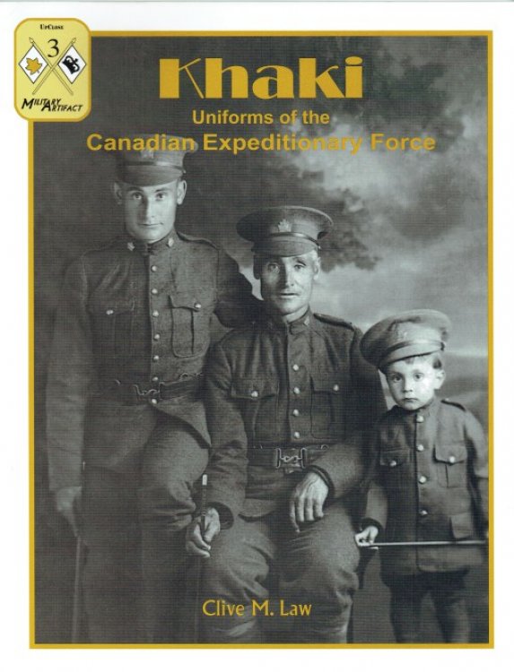 KHAKI: UNIFORMS OF THE CANADIAN EXPEDITIONARY FORCE