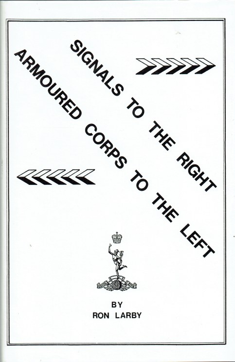 SIGNALS TO THE RIGHT, ARMOURED CORPS TO THE LEFT