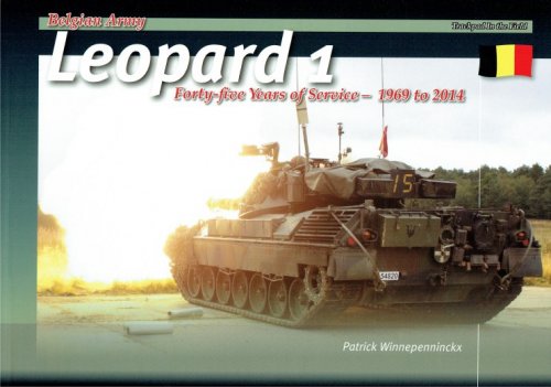 BELGIAN ARMY LEOPARD 1 : FORTY-FIVE YEARS OF SERVICE - 1969 TO 2014