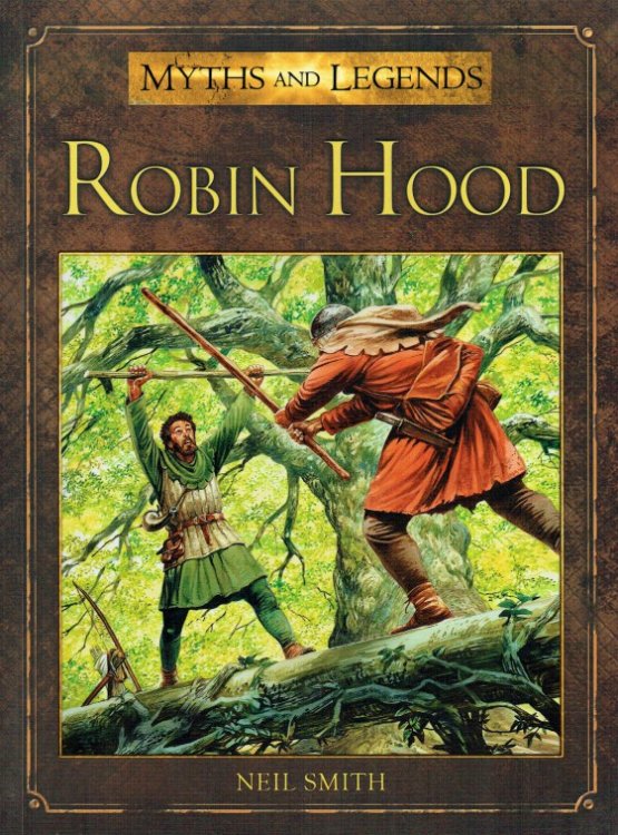 MYTHS AND LEGENDS: ROBIN HOOD