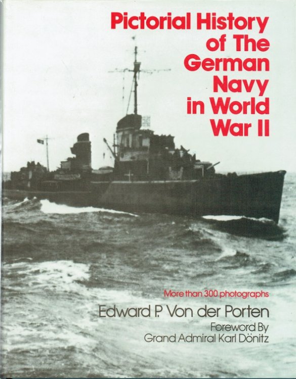 PICTORIAL HISTORY OF THE GERMAN NAVY IN WORLD WAR II (REVISED EDITION)