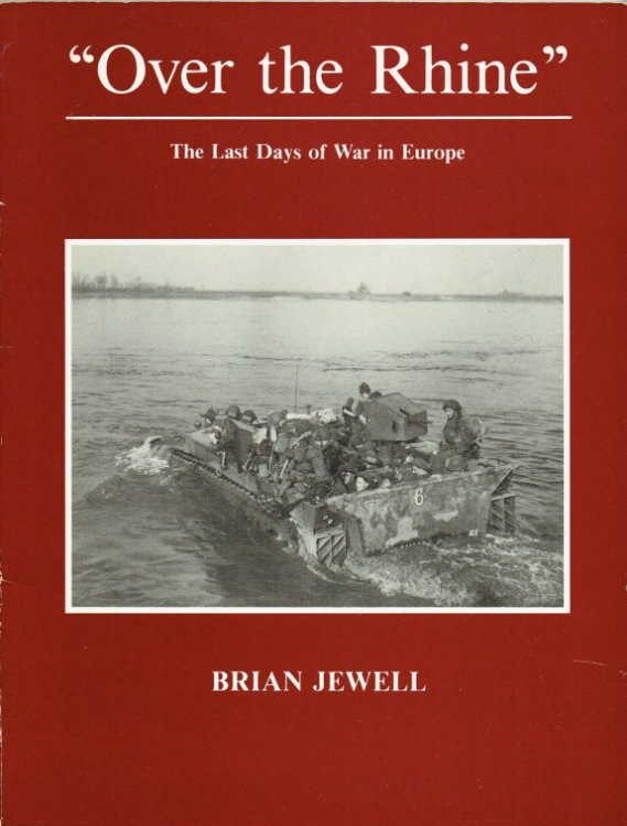 OVER THE RHINE : THE LAST DAYS OF WAR IN EUROPE