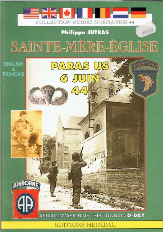 A GUIDE FOR SAINTE MERE EGLISE AND THE AERIAL INVASION, D-DAY 6 JUNE 1944 (SIGNED COPY)