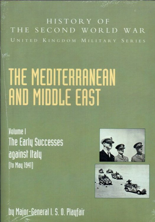 HISTORY OF THE SECOND WORLD WAR UNITED KINGDOM MILITARY SERIES: THE MEDITERRANEAN AND MIDDLE EAST : VOLUME I