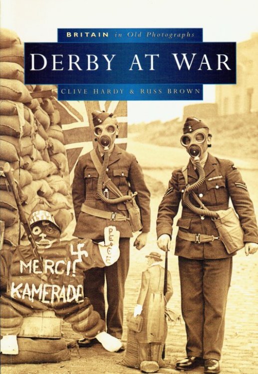 BRITAIN IN OLD PHOTOGRAPHS: DERBY AT WAR