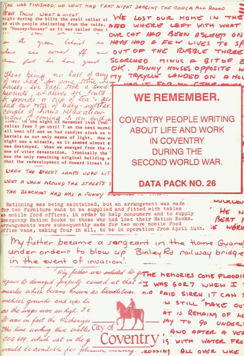 WE REMEMBER : COVENTRY PEOPLE WRITING ABOUT LIFE AND WORK IN COVENTRY DURING THE SECOND WORLD WAR