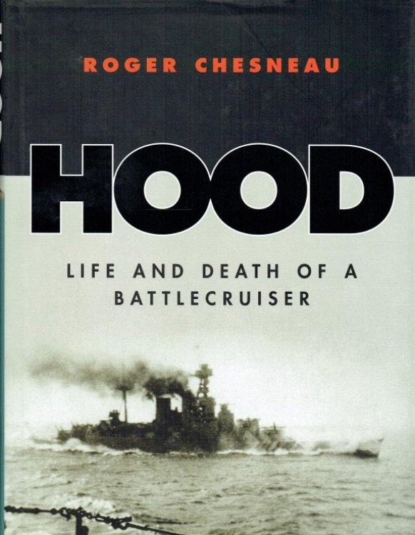 HOOD : LIFE AND DEATH OF A BATTLECRUISER