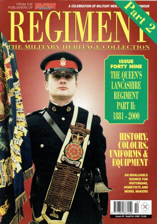 REGIMENT: ISSUE FORTY NINE - THE QUEEN'S LANCASHIRE REGIMENT PART 2: 1881-2000