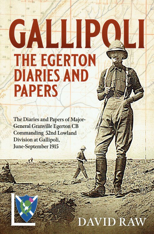 GALLIPOLI : THE EGERTON DIARIES AND PAPERS
