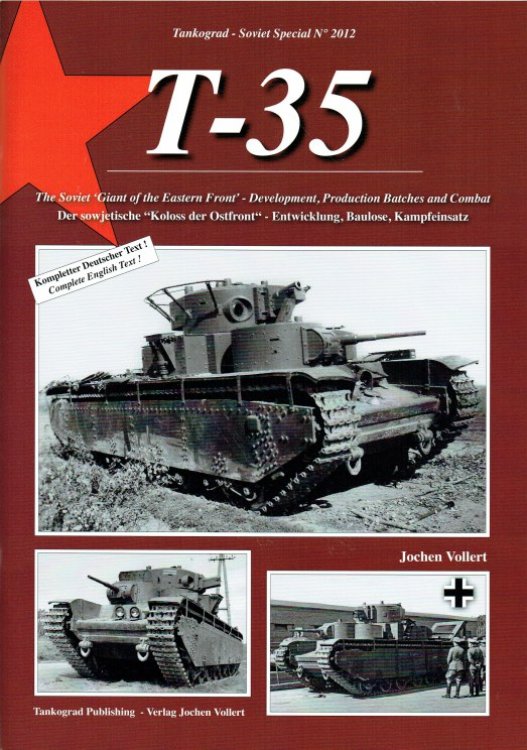 T-35 : THE SOVIET GIANT OF THE EASTERN FRONT - DEVELOPMENT, PRODUCTION BATCHES AND COMBAT