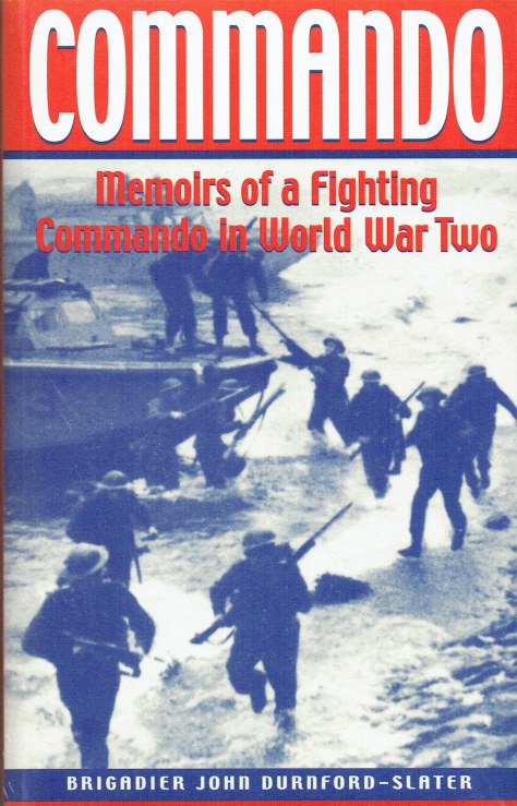 COMMANDO : MEMOIRS OF A FIGHTING COMMANDO IN WORLD WAR TWO