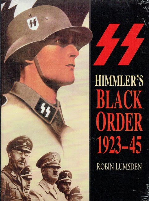 SS HIMLER'S BLACK ORDER : A HISTORY OF THE SS, 1923-45