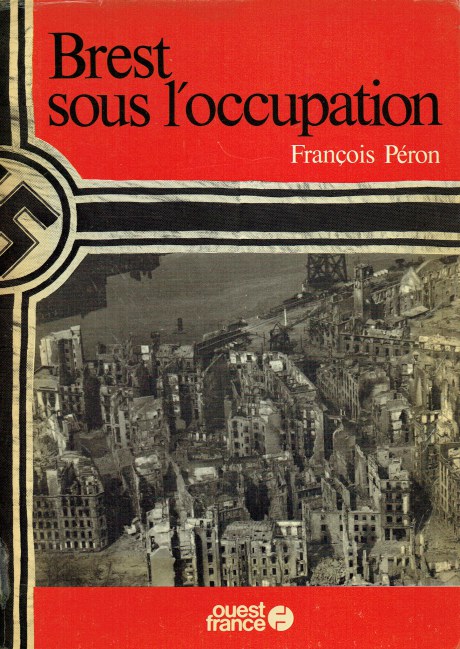 BREST SOUS L'OCCUPATION (FRENCH TEXT)
