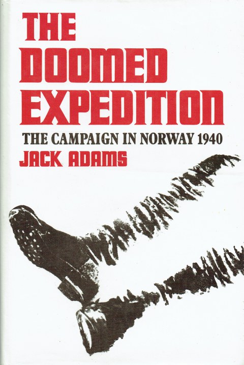 THE DOOMED EXPEDITION : THE NORWEGIAN CAMPAIGN OF 1940