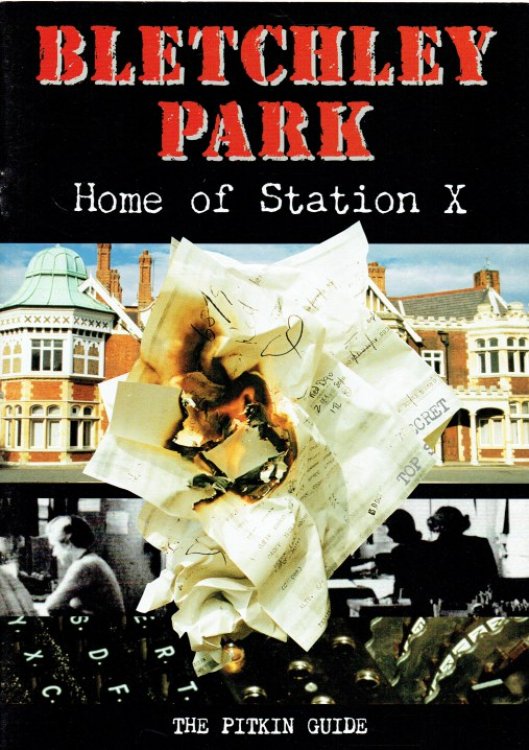 BLETCHLEY PARK : HOME OF STATION X
