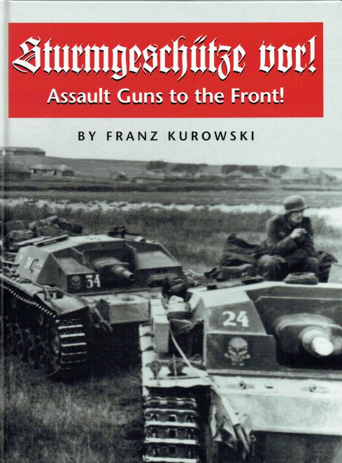 STURMGESCHUTZE VOR! ASSAULT GUNS TO THE FRONT!