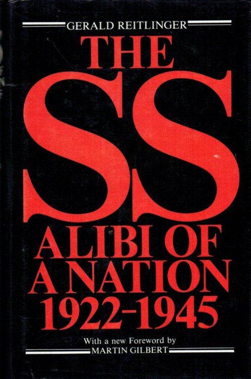 THE SS : ALIBI OF A NATION 1922-1945