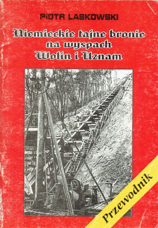 NIEMIECKIE TAJNE BRONIE NA WYSPACH WOLIN I UZNAM (POLISH TEXT)
