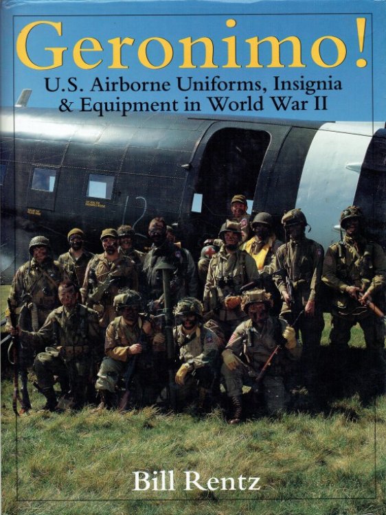 GERONIMO! U.S AIRBORNE UNIFORMS, INSIGNIA & EQUIPMENT IN WORLD WAR II