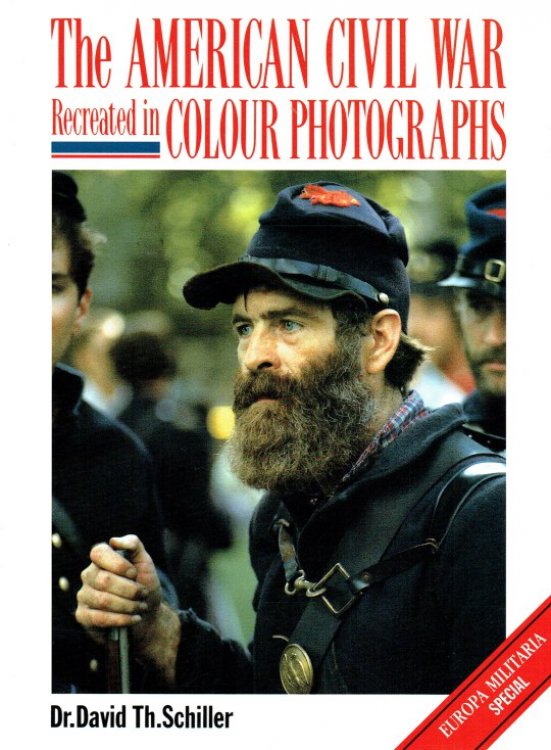 THE AMERICAN CIVIL WAR RECREATED IN COLOUR PHOTOGRAPHS