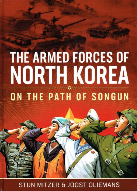 THE ARMED FORCES OF NORTH KOREA : ON THE PATH OF SONGUN