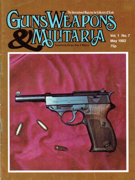 GUNS, WEAPONS & MILITARIA : VOL.1 NO.7 MAY 1982