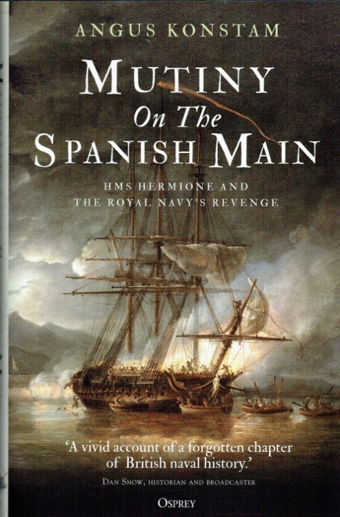 MUTINY ON THE SPANISH MAIN : HMS HERMIONE AND THE ROYAL NAVY'S REVENGE
