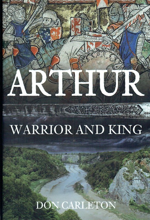 ARTHUR : WARRIOR AND KING