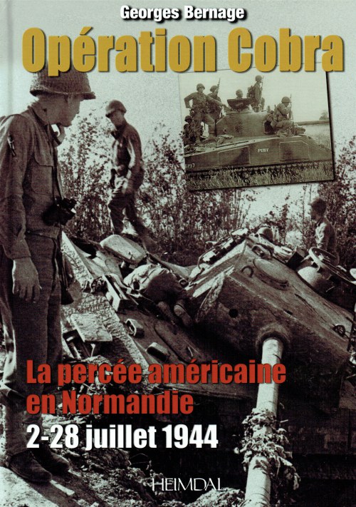 OPERATION COBRA : LA PERCEE AMERICAINE EN NORMANDIE, 2-28 JULLET 1944 (FRENCH TEXT)
