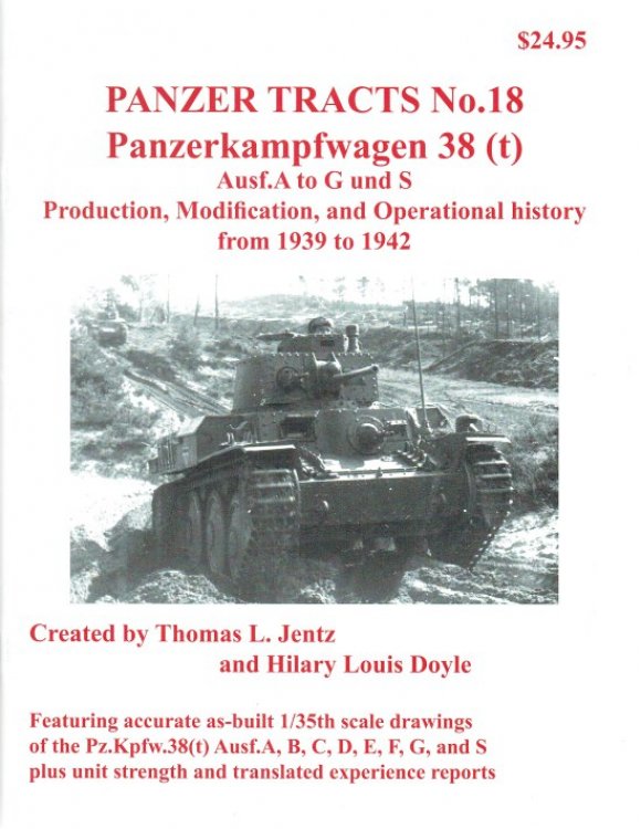 PANZER TRACTS NO. 18: PANZERKAMPFWAGEN 38 (T) AUSF.A TO G UND S: PRODUCTION, MODIFICATION, AND OPERATIONAL HISTORY FROM 1939 TO 1942