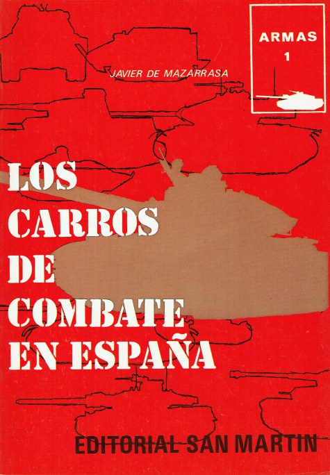 LOS CARROS DE COMBATE EN ESPANA (SPANISH TEXT)