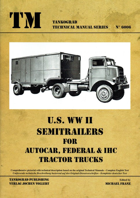 US WWII SEMITRAILERS FOR AUTOCAR, FEDERAL & IHC TRACTOR TRUCKS